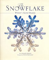 【The SNOW FLAKE Winter's Secret Beauty】Kenneth Libbrecht
